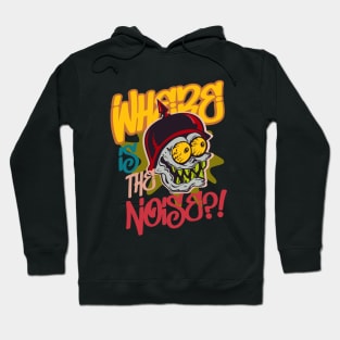 Where is the noise?! funny cartoon skull eighties Hoodie